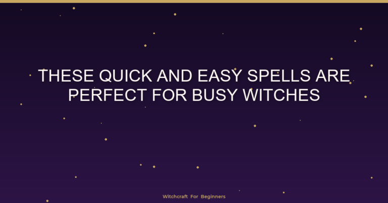 These Quick and Easy Spells Are Perfect for Busy Witches