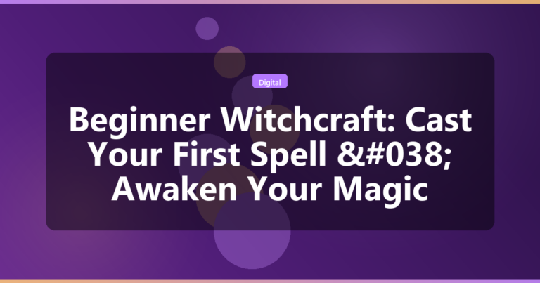 Beginner Witchcraft: Cast Your First Spell & Awaken Your Magic