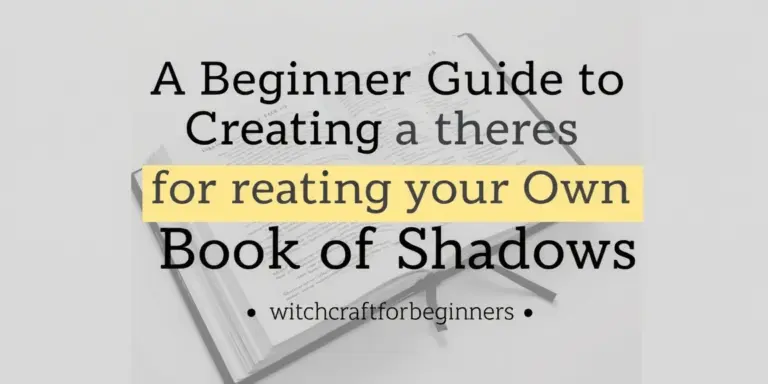 A Beginner Guide to Creating Your Own Book of Shadows