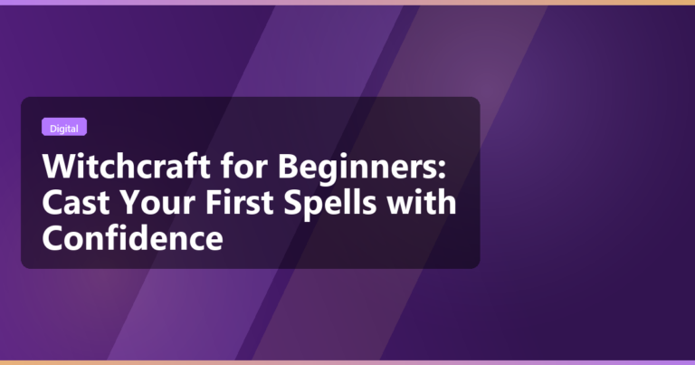 Witchcraft for Beginners: Cast Your First Spells with Confidence