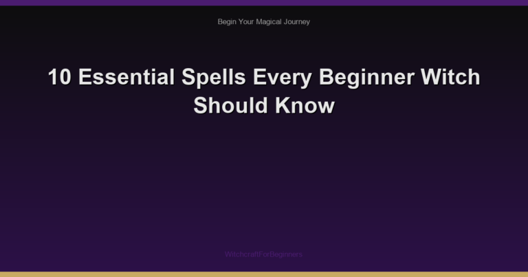 10 Essential Spells Every Beginner Witch Should Know