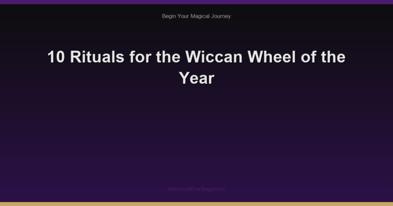 10 Rituals for the Wiccan Wheel of the Year