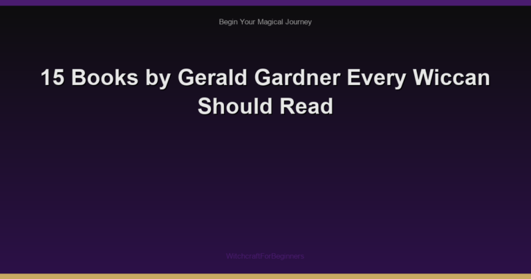 15 Books by Gerald Gardner Every Wiccan Should Read