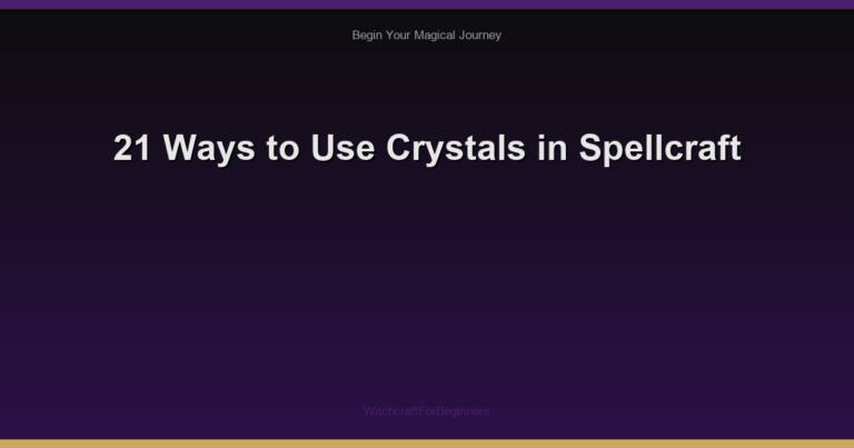 21 Ways to Use Crystals in Spellcraft