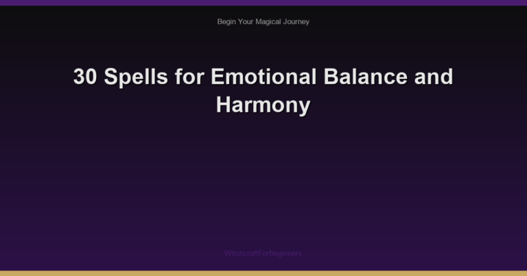 30 Spells for Emotional Balance and Harmony