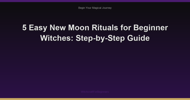 5 Easy New Moon Rituals for Beginner Witches: Step-by-Step Guide