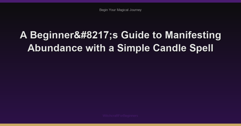 A Beginner’s Guide to Manifesting Abundance with a Simple Candle Spell