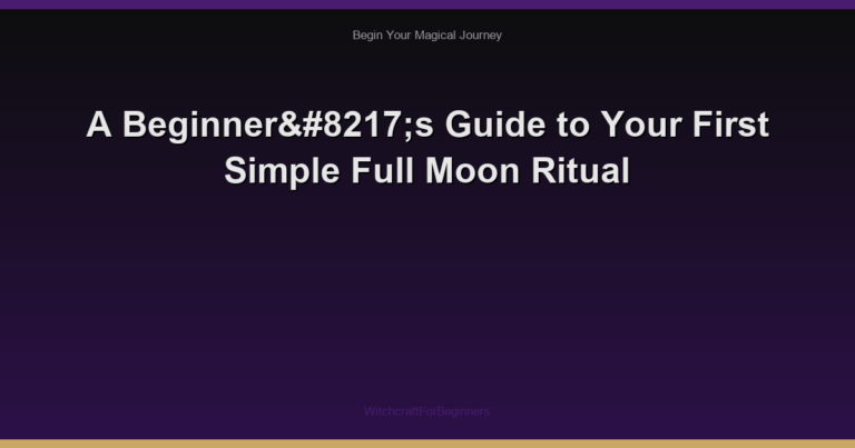 A Beginner’s Guide to Your First Simple Full Moon Ritual