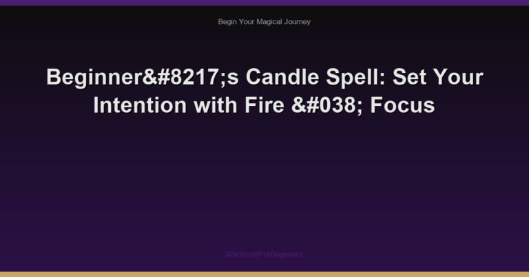 Beginner’s Candle Spell: Set Your Intention with Fire & Focus