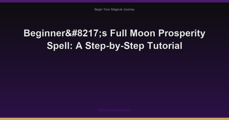 Beginner’s Full Moon Prosperity Spell: A Step-by-Step Tutorial