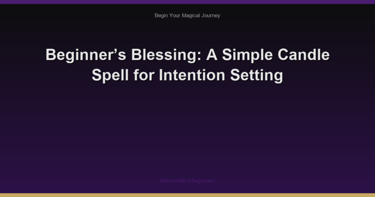 Beginner’s Blessing: A Simple Candle Spell for Intention Setting