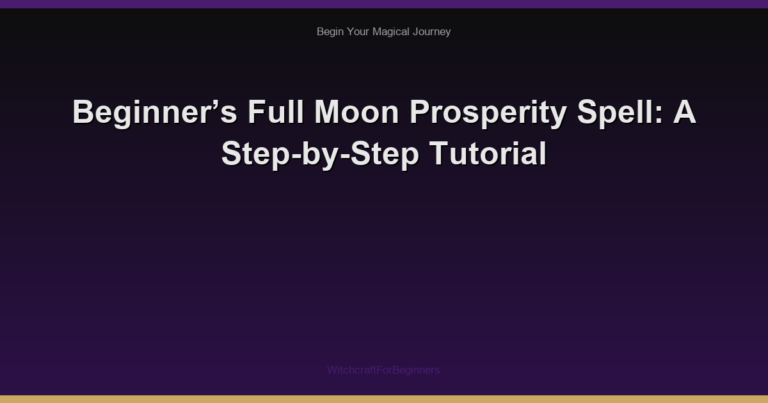 Beginner’s Full Moon Prosperity Spell: A Step-by-Step Tutorial
