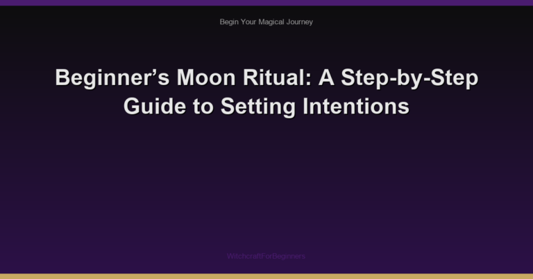 Beginner’s Moon Ritual: A Step-by-Step Guide to Setting Intentions