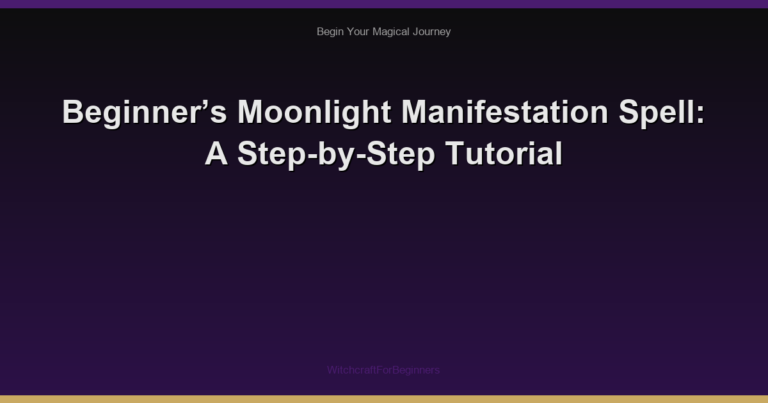 Beginner’s Moonlight Manifestation Spell: A Step-by-Step Tutorial