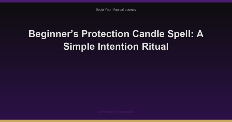 Beginner’s Protection Candle Spell: A Simple Intention Ritual