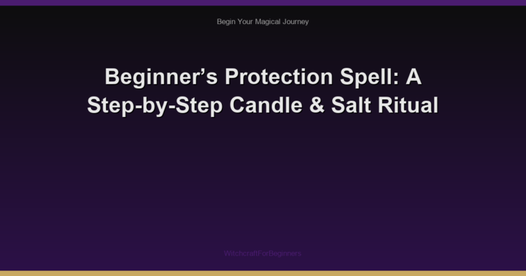Beginner’s Protection Spell: A Step-by-Step Candle & Salt Ritual