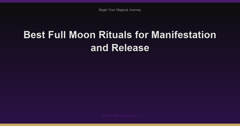 Best Full Moon Rituals for Manifestation and Release