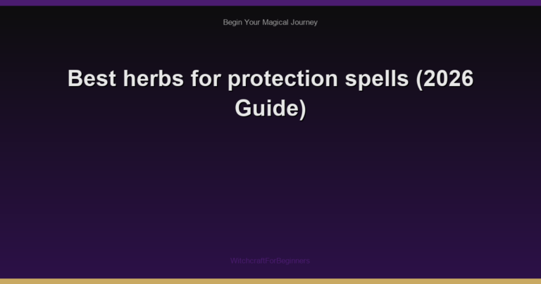 Best herbs for protection spells (2026 Guide)