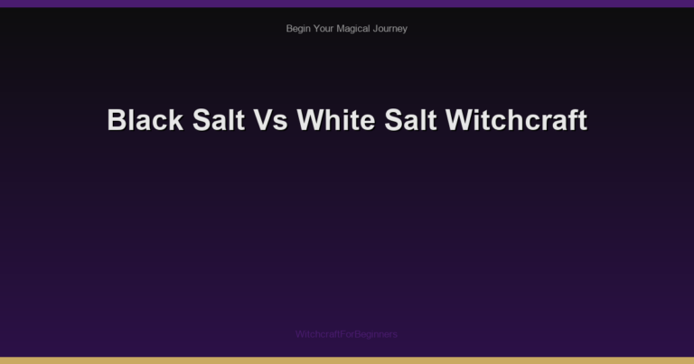 Black Salt Vs White Salt Witchcraft