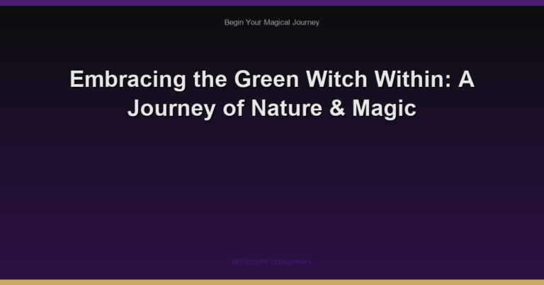 Embracing the Green Witch Within: A Journey of Nature & Magic