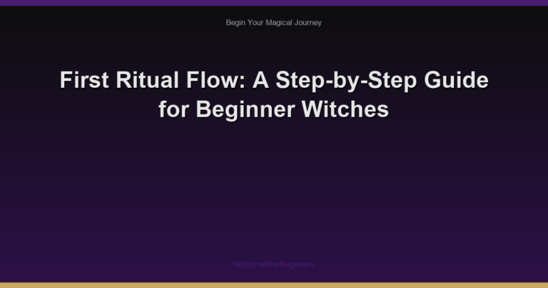 First Ritual Flow: A Step-by-Step Guide for Beginner Witches