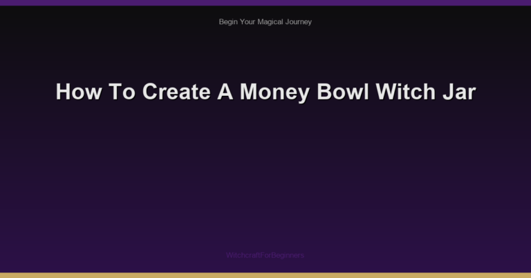 How To Create A Money Bowl Witch Jar