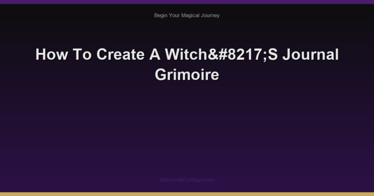 How To Create A Witch’S Journal Grimoire