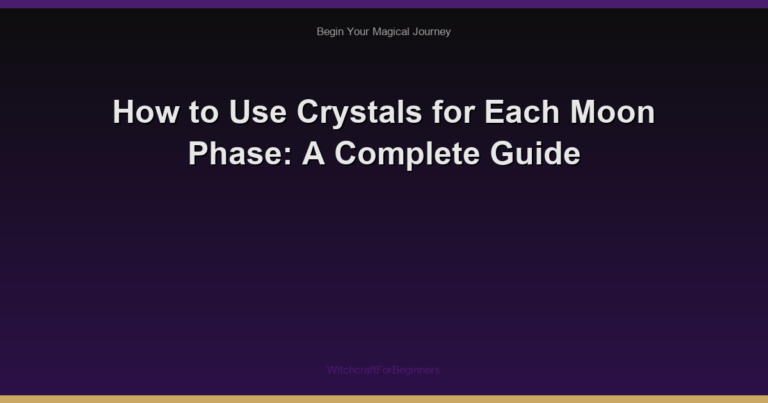 How to Use Crystals for Each Moon Phase: A Complete Guide