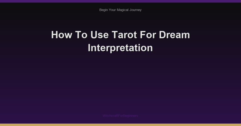 How To Use Tarot For Dream Interpretation
