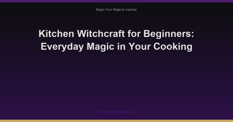 Kitchen Witchcraft for Beginners: Everyday Magic in Your Cooking