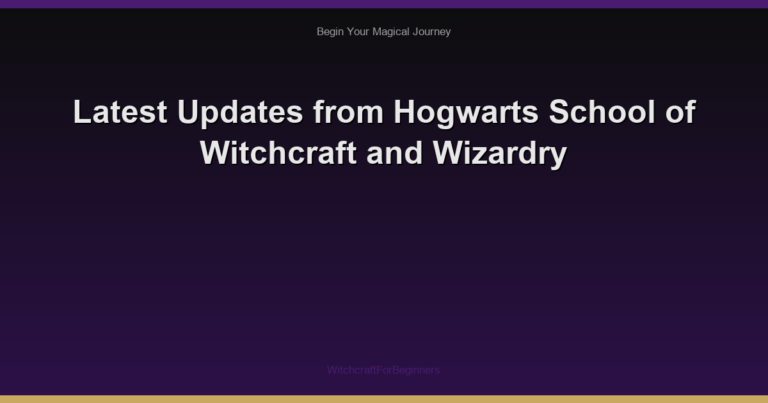 Latest Updates from Hogwarts School of Witchcraft and Wizardry