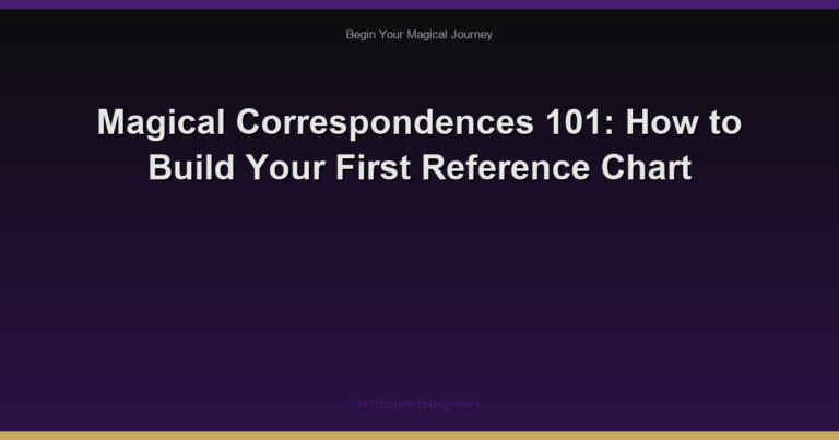 Magical Correspondences 101: How to Build Your First Reference Chart