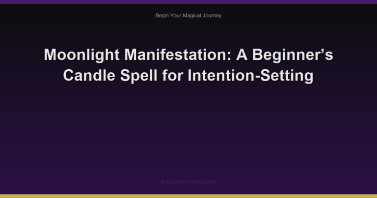Moonlight Manifestation: A Beginner’s Candle Spell for Intention-Setting