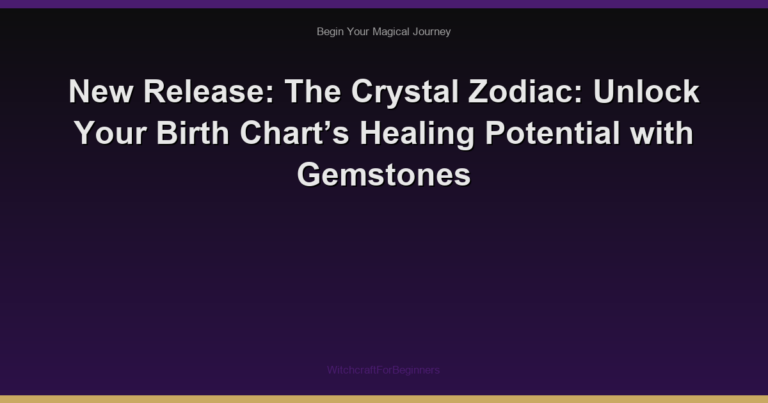 New Release: The Crystal Zodiac: Unlock Your Birth Chart’s Healing Potential with Gemstones