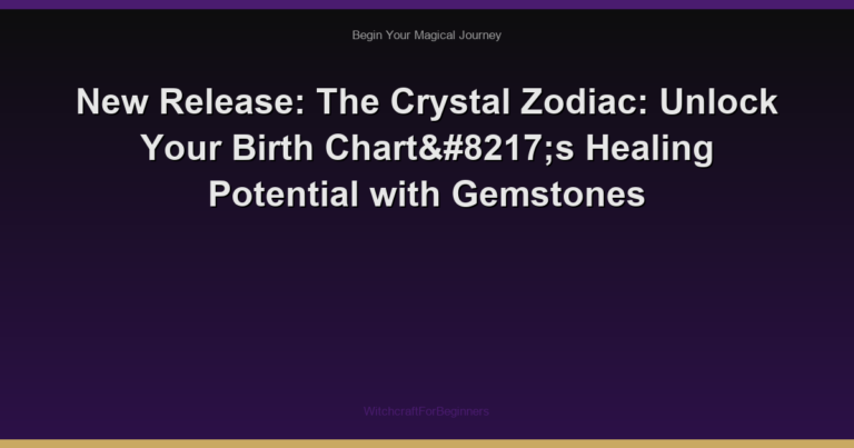 New Release: The Crystal Zodiac: Unlock Your Birth Chart’s Healing Potential with Gemstones