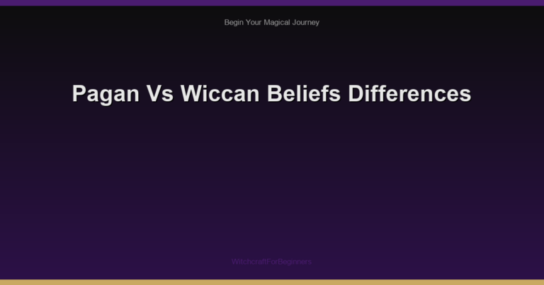 Pagan Vs Wiccan Beliefs Differences