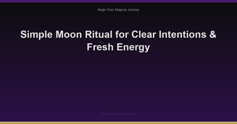 Simple Moon Ritual for Clear Intentions & Fresh Energy