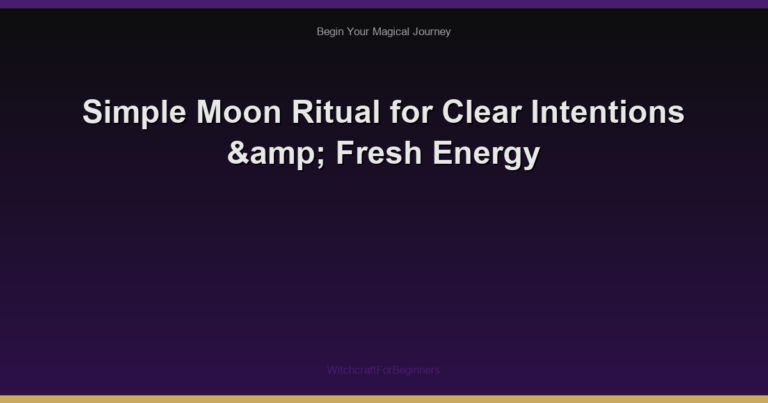 Simple Moon Ritual for Clear Intentions & Fresh Energy