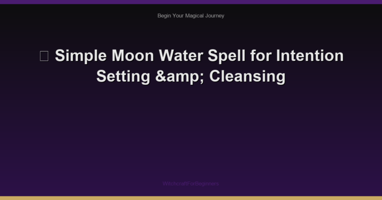 🌙 Simple Moon Water Spell for Intention Setting & Cleansing