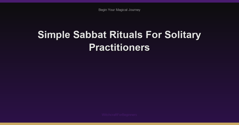 Simple Sabbat Rituals For Solitary Practitioners