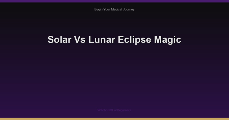 Solar Vs Lunar Eclipse Magic