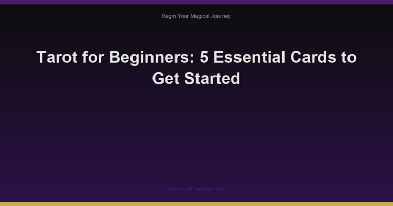 Tarot for Beginners: 5 Essential Cards to Get Started