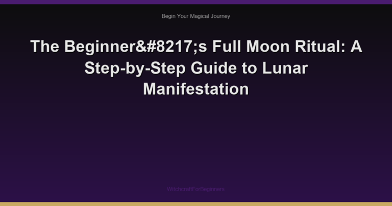 The Beginner’s Full Moon Ritual: A Step-by-Step Guide to Lunar Manifestation