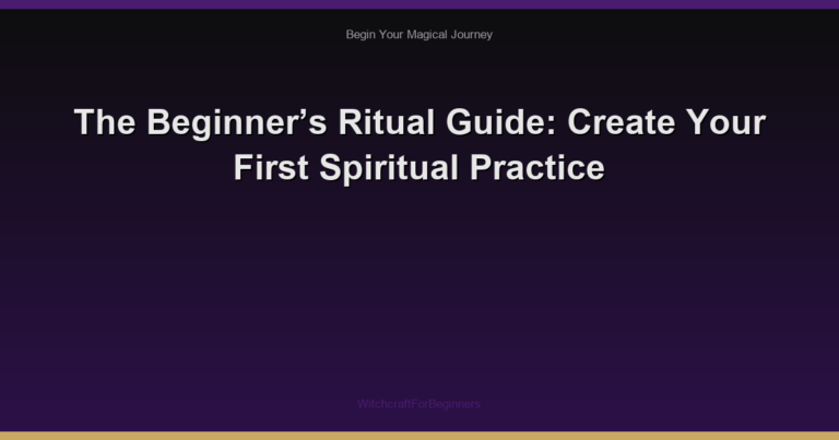 The Beginner’s Ritual Guide: Create Your First Spiritual Practice