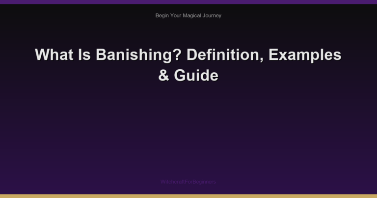 What Is Banishing? Definition, Examples & Guide