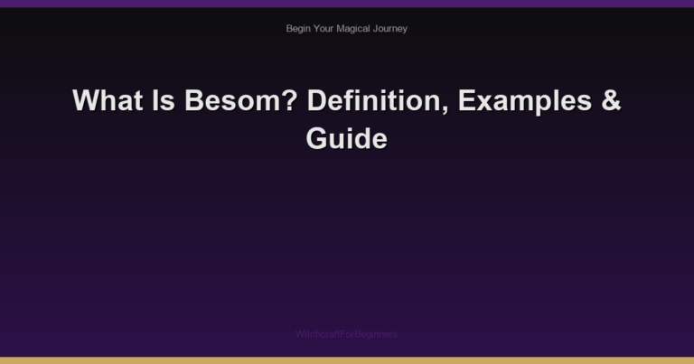 What Is Besom? Definition, Examples & Guide