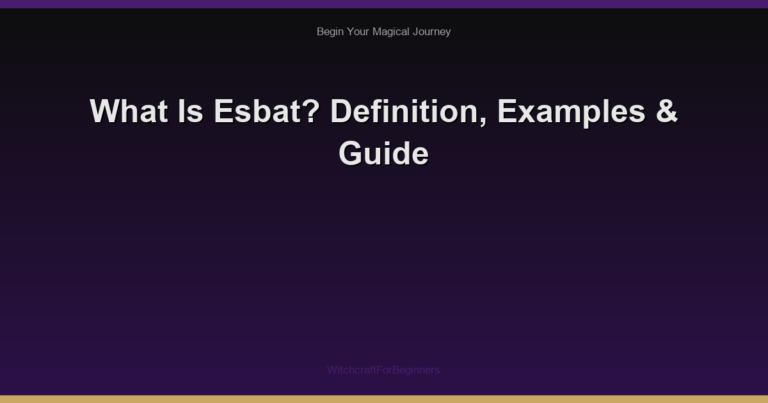What Is Esbat? Definition, Examples & Guide