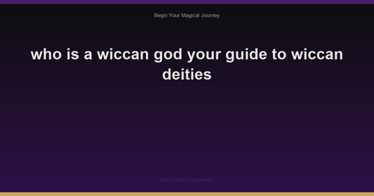 who is a wiccan god your guide to wiccan deities