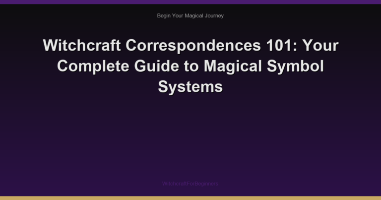 Witchcraft Correspondences 101: Your Complete Guide to Magical Symbol Systems