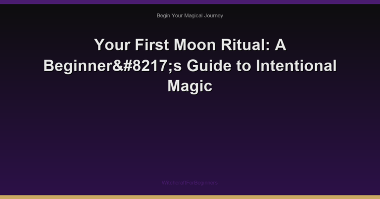 Your First Moon Ritual: A Beginner’s Guide to Intentional Magic